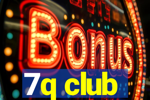7q club