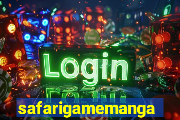 safarigamemanga
