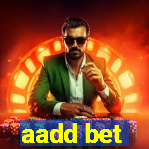 aadd bet