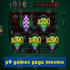 p9 games paga mesmo