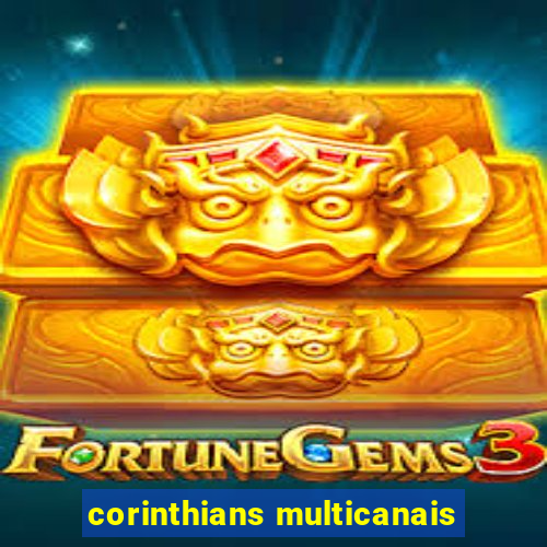 corinthians multicanais