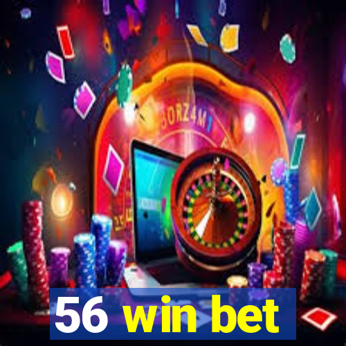 56 win bet