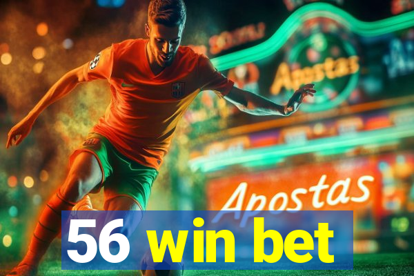 56 win bet