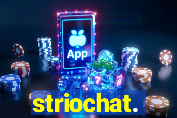 striochat.