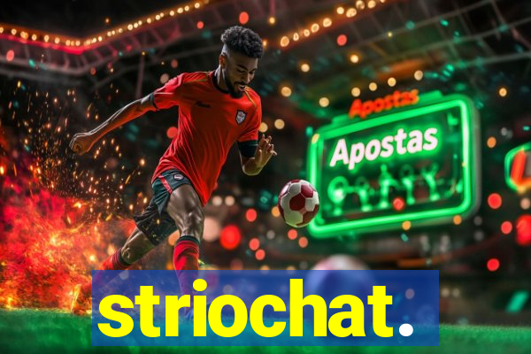 striochat.
