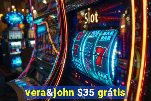 vera&john $35 grátis