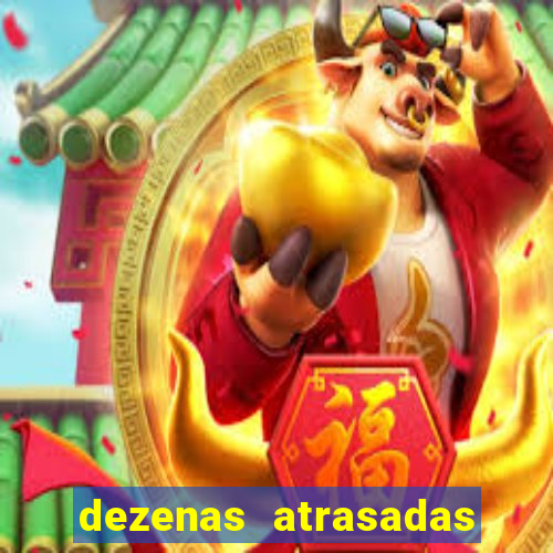 dezenas atrasadas na loteria federal