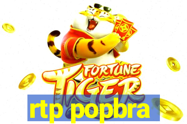 rtp popbra