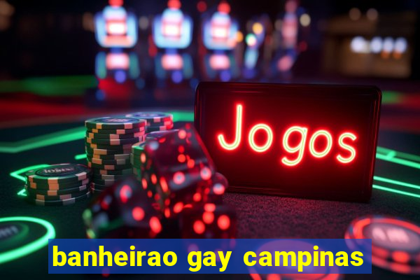 banheirao gay campinas