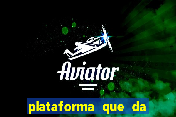 plataforma que da bonus de registro