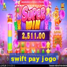 swift pay jogo