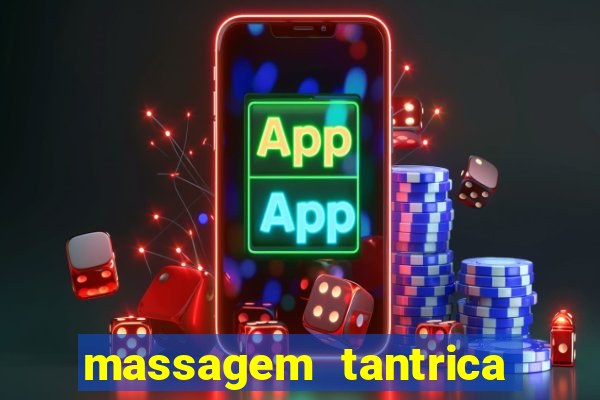 massagem tantrica perto de mim