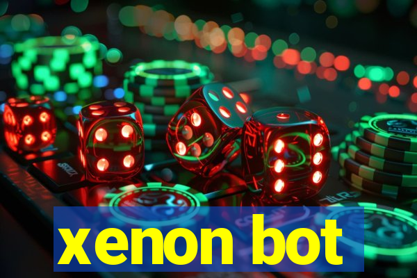 xenon bot