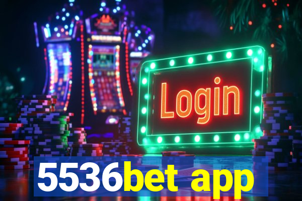 5536bet app