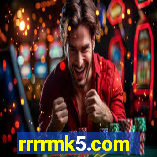 rrrrmk5.com
