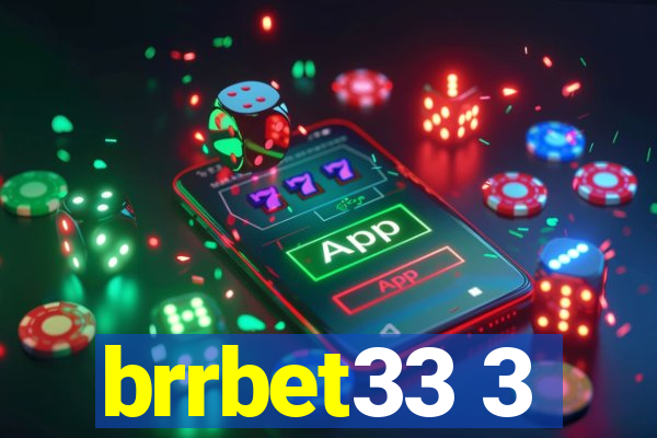 brrbet33 3