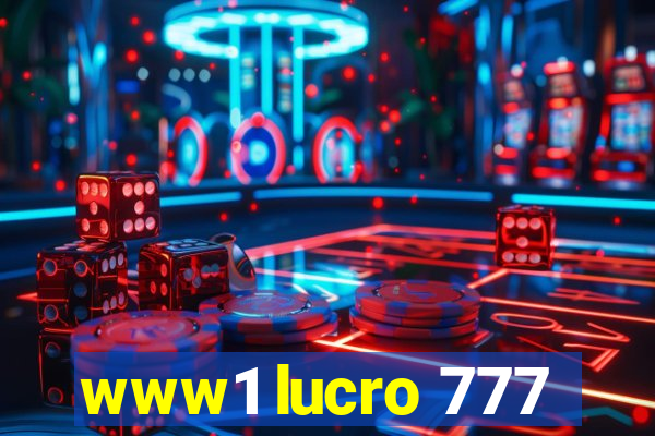 www1 lucro 777