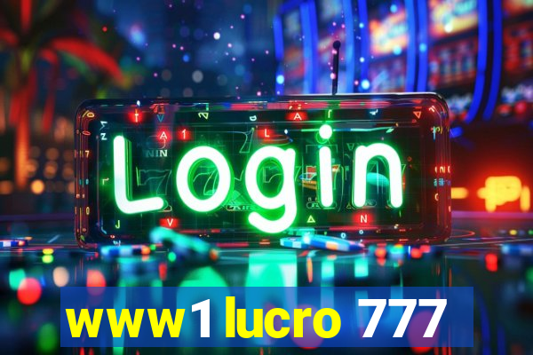 www1 lucro 777