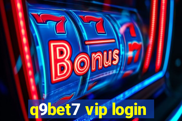 q9bet7 vip login