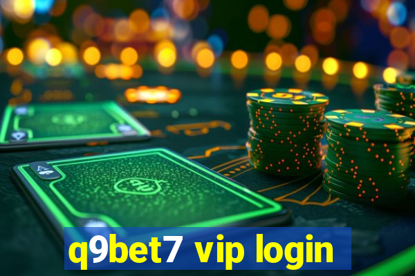 q9bet7 vip login