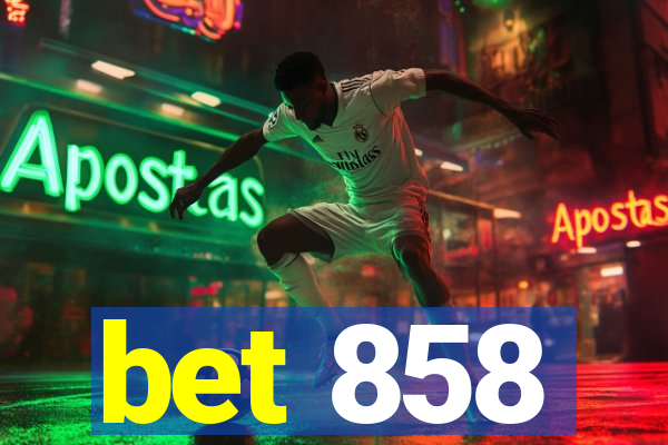 bet 858