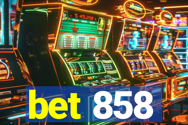 bet 858