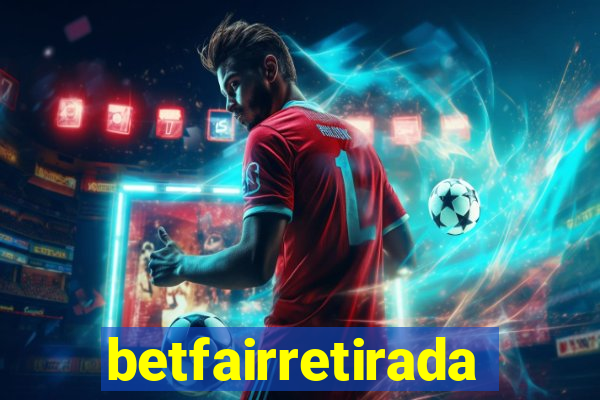 betfairretirada