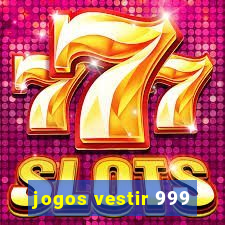 jogos vestir 999
