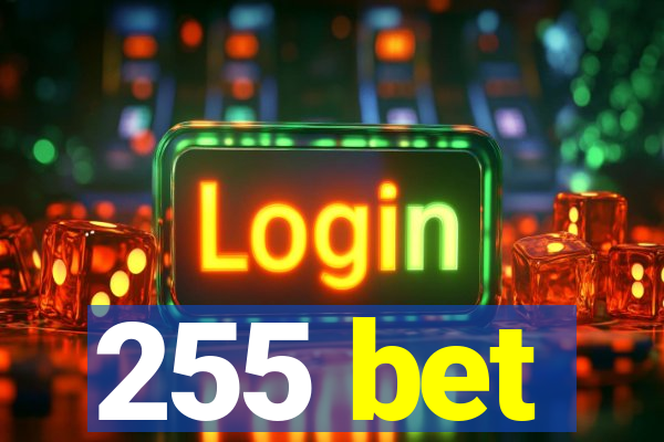 255 bet