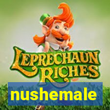 nushemale