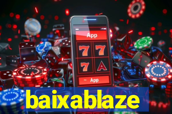 baixablaze