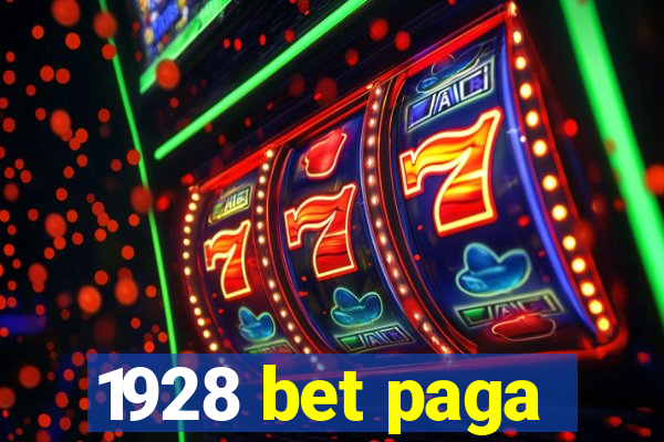1928 bet paga