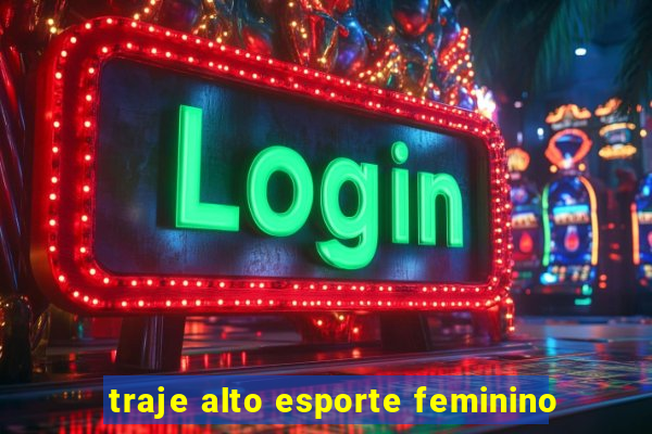 traje alto esporte feminino