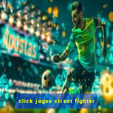 click jogos street fighter