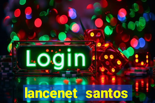 lancenet santos futebol clube