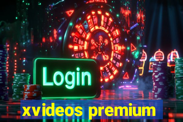 xvideos premium