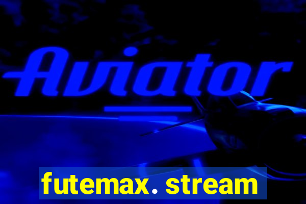 futemax. stream