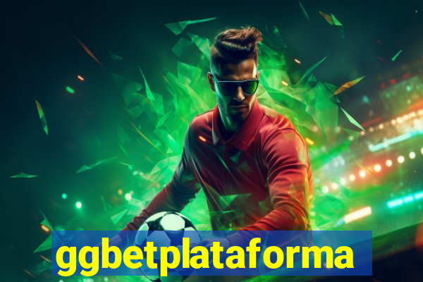 ggbetplataforma