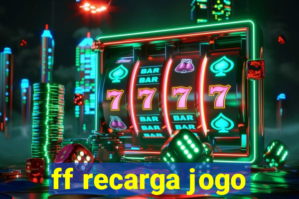 ff recarga jogo