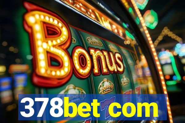 378bet com
