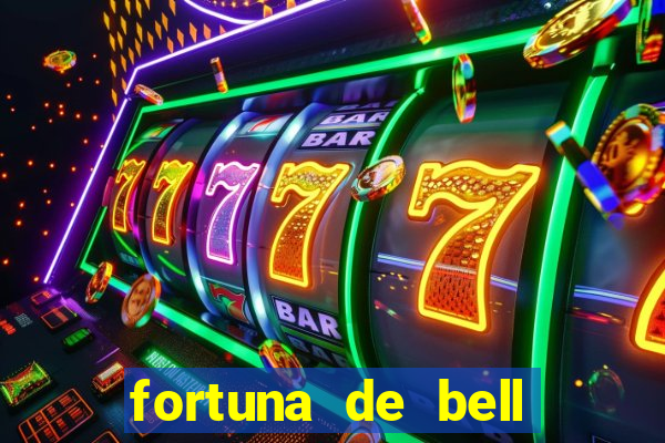 fortuna de bell marques 2024