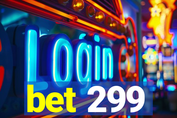 bet 299