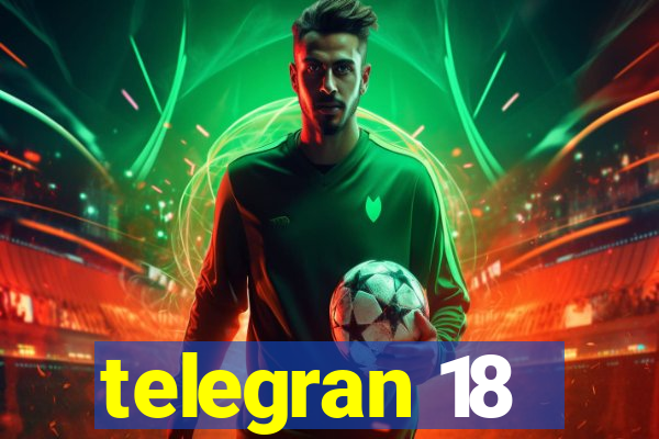 telegran 18