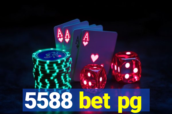 5588 bet pg