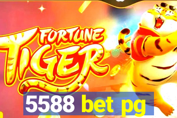 5588 bet pg