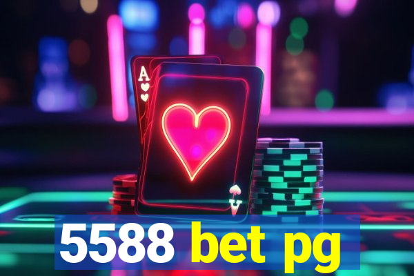 5588 bet pg
