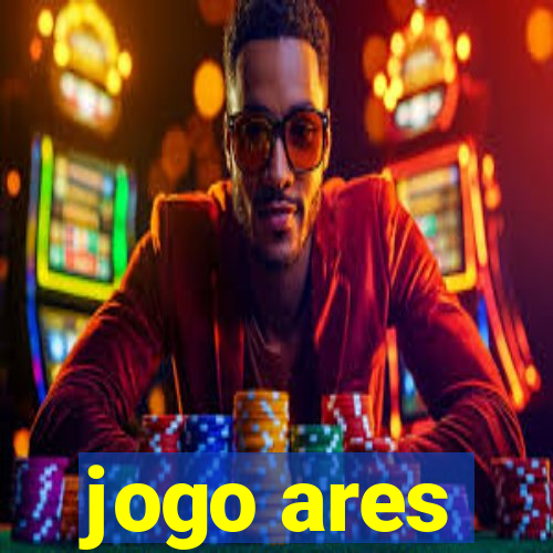 jogo ares