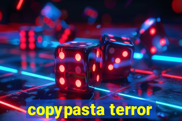 copypasta terror