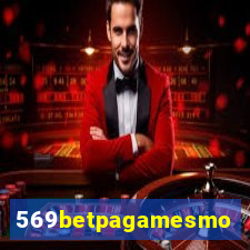 569betpagamesmo