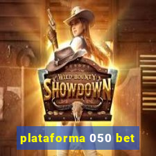 plataforma 050 bet
